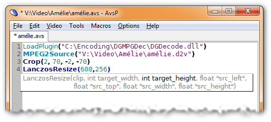 Folgendes Skript, jede Funktion steht auf eigener Zeile: LoadPlugin("C:\Encoding\DGMPGDec\DGDecode.dll") MPEG2Source("V:\Video\Amélie\amélie.d2v") Crop(2,70,-2,70) LanczosResize(608,256)